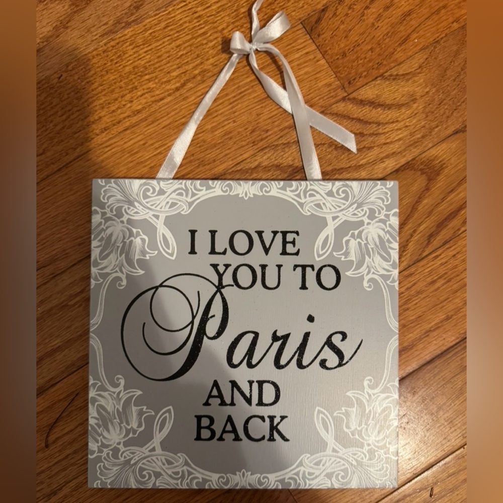 'I Love You to Paris and Back' Decorative Wall Plaque - Gray & White